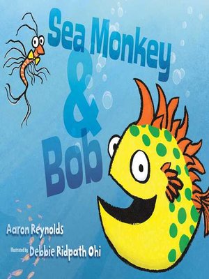 cover image of Sea Monkey & Bob